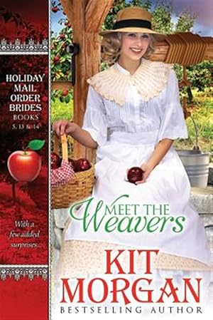 Seller image for Meet the Weavers : A Collection of Weaver Tales from the Holiday Mail-order Bride Series for sale by GreatBookPrices