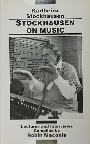 Immagine del venditore per Stockhausen on Music: Lectures and Interviews venduto da Austin Sherlaw-Johnson, Secondhand Music