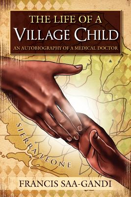 Seller image for The Life of a Village Child: An Autobiography of a Medical Doctor (Paperback or Softback) for sale by BargainBookStores