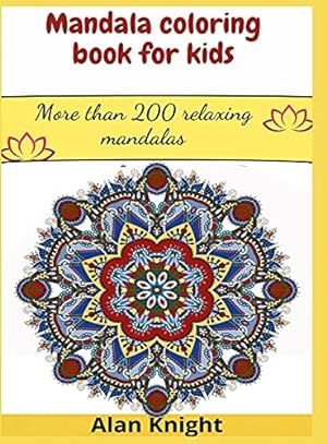 Bild des Verkufers fr Mandala coloring book for kids: More than 200 relaxing mandalas zum Verkauf von WeBuyBooks