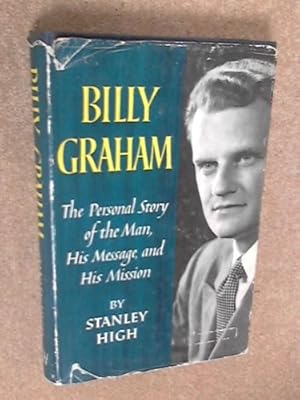 Immagine del venditore per Billy Graham. The personal story of the man, his message and his mission venduto da WeBuyBooks