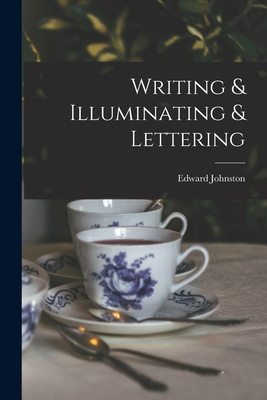 Seller image for Writing & Illuminating & Lettering (Paperback or Softback) for sale by BargainBookStores