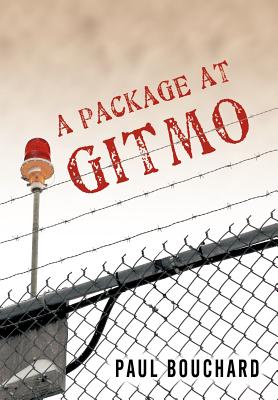 Seller image for A Package at Gitmo: Jerome Brown and His Military Tour at Guantanamo Bay, Cuba (Hardback or Cased Book) for sale by BargainBookStores
