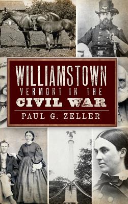 Bild des Verkufers fr Williamstown, Vermont, in the Civil War (Hardback or Cased Book) zum Verkauf von BargainBookStores