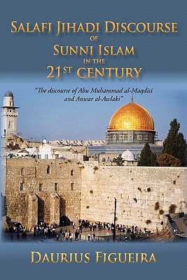 Seller image for Salafi Jihadi Discourse of Sunni Islam in the 21st century: The discourse of Abu Muhammad al-Maqdisi and Anwar al-Awlaki (Paperback or Softback) for sale by BargainBookStores