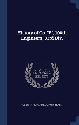 Seller image for History of Co. F, 108th Engineers, 33rd Div. (Hardback or Cased Book) for sale by BargainBookStores