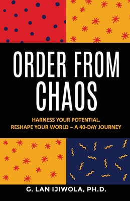 Immagine del venditore per Order From Chaos: Harness Your Potential. Reshape Your World - A 40-Day Journey (Paperback or Softback) venduto da BargainBookStores