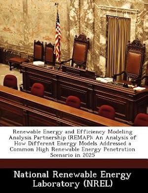 Bild des Verkufers fr Renewable Energy and Efficiency Modeling Analysis Partnership (Remap): An Analysis of How Different Energy Models Addressed a Common High Renewable En (Paperback or Softback) zum Verkauf von BargainBookStores