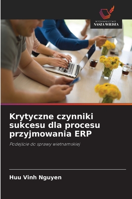 Immagine del venditore per Krytyczne czynniki sukcesu dla procesu przyjmowania ERP (Paperback or Softback) venduto da BargainBookStores