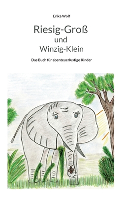 Immagine del venditore per Riesig-Gro� und Winzig-Klein: Das Buch f�r abenteuerlustige Kinder (Paperback or Softback) venduto da BargainBookStores