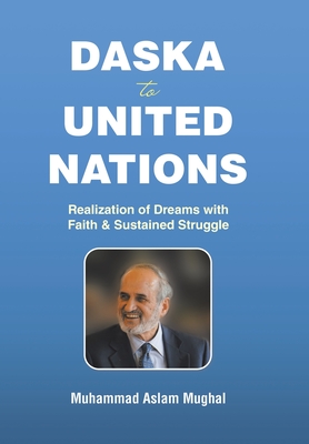 Bild des Verkufers fr Daska to United Nations: Realization of Dreams with Faith & Sustained Struggle (Hardback or Cased Book) zum Verkauf von BargainBookStores
