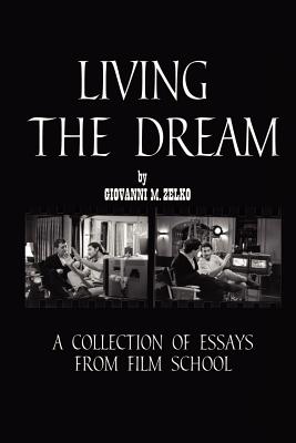 Seller image for Living the Dream: A Collection of Essays from Film School (Paperback or Softback) for sale by BargainBookStores