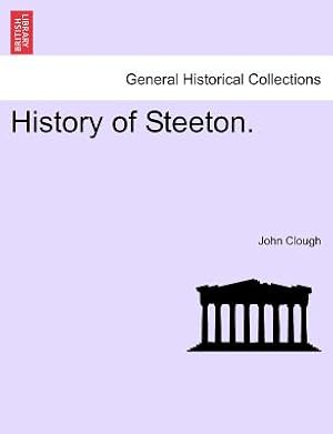 Bild des Verkufers fr History of Steeton. (Paperback or Softback) zum Verkauf von BargainBookStores