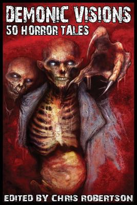 Seller image for Demonic Visions 50 Horror Tales (Paperback or Softback) for sale by BargainBookStores