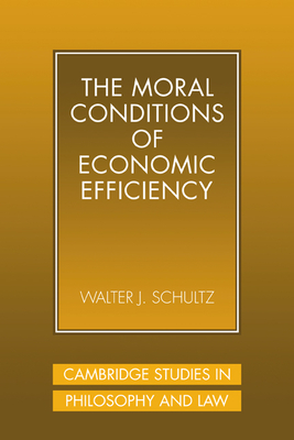 Bild des Verkufers fr The Moral Conditions of Economic Efficiency (Paperback or Softback) zum Verkauf von BargainBookStores