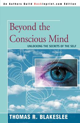 Seller image for Beyond the Conscious Mind: Unlocking the Secrets of the Self (Paperback or Softback) for sale by BargainBookStores