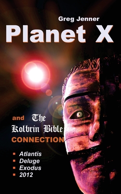 Seller image for Planet X and the Kolbrin Bible Connection: Why the Kolbrin Bible Is the Rosetta Stone of Planet X (Hardback or Cased Book) for sale by BargainBookStores