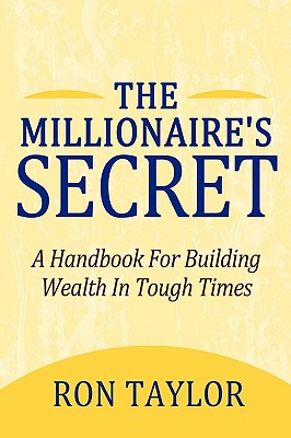 Seller image for The Millionaire's Secret: A Handbook for Building Wealth in Tough Times (Paperback or Softback) for sale by BargainBookStores