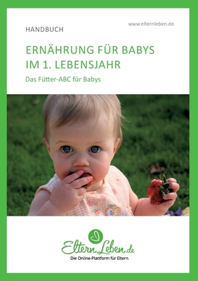Seller image for Ern�hrung f�r Babys im 1. Lebensjahr: Das F�tter-ABC f�r Babys (Paperback or Softback) for sale by BargainBookStores