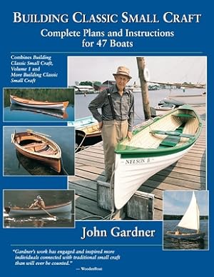 Immagine del venditore per Building Classic Small Craft: Complete Plans and Instructions for 47 Boats (Paperback or Softback) venduto da BargainBookStores