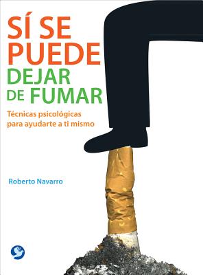 Imagen del vendedor de S� Se Puede Dejar de Fumar: T�cnicas Psicol�gicas Para Ayudarte a Ti Mismo (Paperback or Softback) a la venta por BargainBookStores