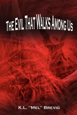 Bild des Verkufers fr The Evil That Walks Among Us (Paperback or Softback) zum Verkauf von BargainBookStores