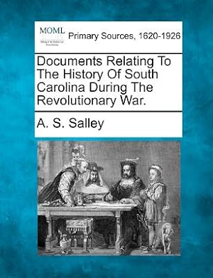 Seller image for Documents Relating to the History of South Carolina During the Revolutionary War. (Paperback or Softback) for sale by BargainBookStores