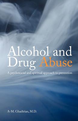 Imagen del vendedor de Alcohol and Drug Abuse: A Psychosocial and Spiritual Approach (Paperback or Softback) a la venta por BargainBookStores