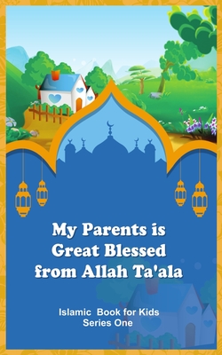 Bild des Verkufers fr My Parents is Great Blessed from Allah Ta'ala (Paperback or Softback) zum Verkauf von BargainBookStores