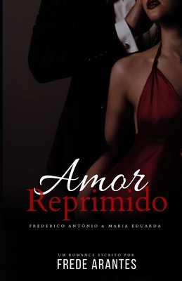Seller image for Amor Reprimido: Frederico Antonio & Maria Eduarda (Paperback or Softback) for sale by BargainBookStores