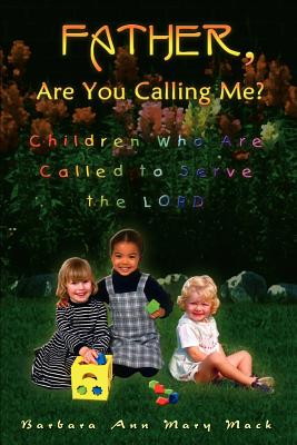 Seller image for Father, Are You Calling Me?: Children Who Are Called to Serve the Lord (Paperback or Softback) for sale by BargainBookStores