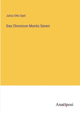 Imagen del vendedor de Das Chronicon Montis Sereni (Paperback or Softback) a la venta por BargainBookStores