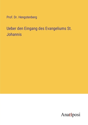 Imagen del vendedor de Ueber den Eingang des Evangeliums St. Johannis (Paperback or Softback) a la venta por BargainBookStores