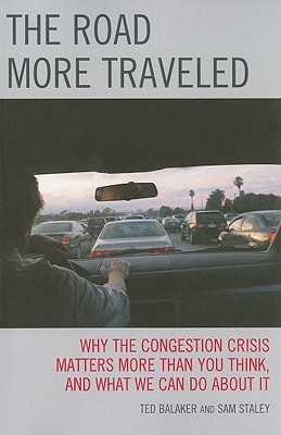Seller image for The Road More Traveled: Why the Congestion Crisis Matters More Than You Think, and What We Can Do about It (Paperback or Softback) for sale by BargainBookStores