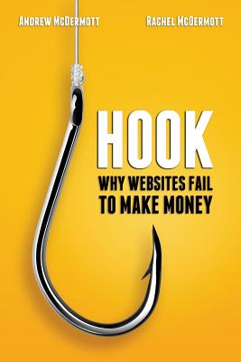 Imagen del vendedor de Hook: Why Websites Fail to Make Money (Paperback or Softback) a la venta por BargainBookStores