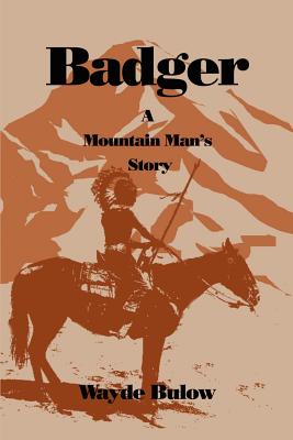 Seller image for Badger: A Mountain Man's Story (Paperback or Softback) for sale by BargainBookStores