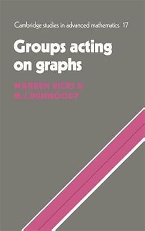 Image du vendeur pour Groups Acting on Graphs mis en vente par GreatBookPrices