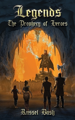 Seller image for Legends: The Prophecy of Heroes: The Prophecy of Heroes (Hardback or Cased Book) for sale by BargainBookStores