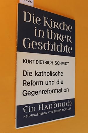 Bild des Verkufers fr Die Kirche in ihrer Geschichte: Die katholische Reform und die Gegenreformation (Die Kirche in ihrer Geschichte, Band 3, Lieferung L1) zum Verkauf von Antiquariat Tintentraum