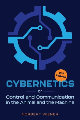 Immagine del venditore per Cybernetics, Second Edition: or Control and Communication in the Animal and the Machine (Paperback or Softback) venduto da BargainBookStores