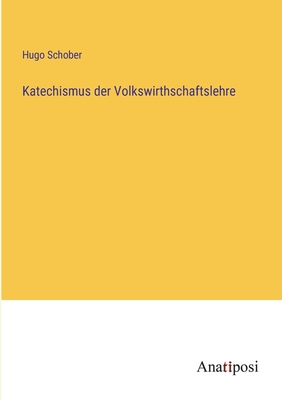 Imagen del vendedor de Katechismus der Volkswirthschaftslehre (Paperback or Softback) a la venta por BargainBookStores