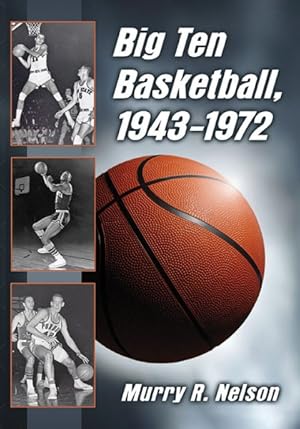 Seller image for Big Ten Basketball 1943-1972 for sale by GreatBookPrices