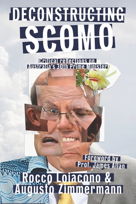 Seller image for Deconstructing ScoMo: Critical Reflections on Australia's 30th Prime Minister (Paperback or Softback) for sale by BargainBookStores