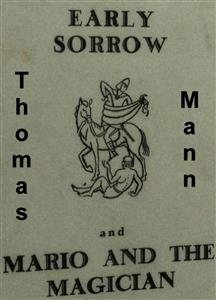Imagen del vendedor de Early Sorrow and Mario and the Magician a la venta por GreatBookPrices