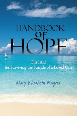 Seller image for Handbook of Hope: First Aid for Surviving the Suicide of a Loved One (Paperback or Softback) for sale by BargainBookStores