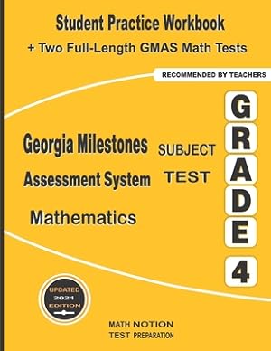 Immagine del venditore per Georgia Milestones Assessment System Subject Test Mathematics Grade 4: Student Practice Workbook + Two Full-Length GMAS Math Tests (Paperback or Softback) venduto da BargainBookStores