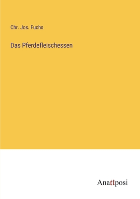 Imagen del vendedor de Das Pferdefleischessen (Paperback or Softback) a la venta por BargainBookStores