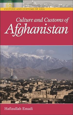 Immagine del venditore per Culture And Customs Of Afghanistan venduto da GreatBookPrices