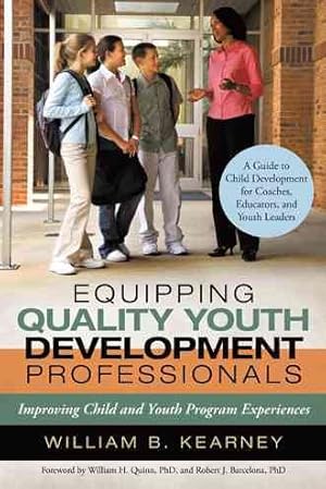 Seller image for Equipping Quality Youth Development Professionals : Improving Child and Youth Program Experiences for sale by GreatBookPrices