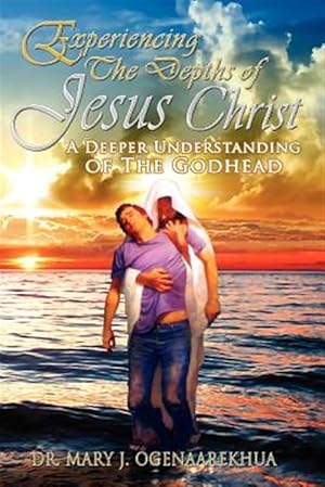 Bild des Verkufers fr Experiencing the Depths of Jesus Christ: A Deeper Understanding of the Godhead zum Verkauf von GreatBookPrices